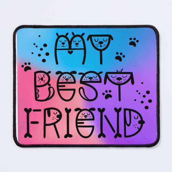 Item preview, Stylized 'MY BEST FRIEND' Dog Design with Vibrant Colors designed and sold by Fredster1966.