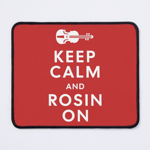 Item preview, Keep Calm and Rosin On for violin teacher, student, and player designed and sold by Elvin Dantes.