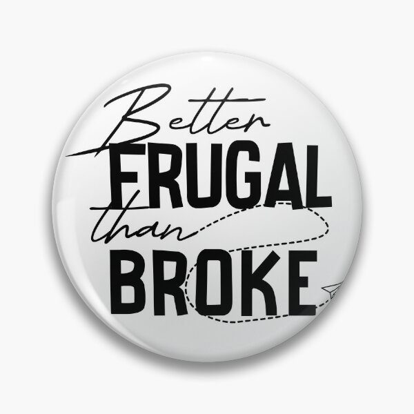 Item preview, Better Frugal Than Broke Frugal Living designed and sold by jeje2112.