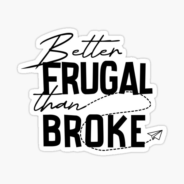 Item preview, Better Frugal Than Broke Frugal Living designed and sold by jeje2112.