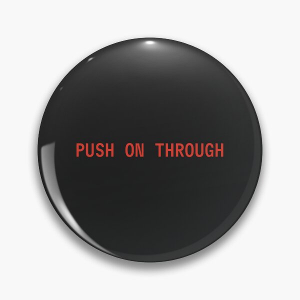 Item preview, Push On Through designed and sold by FynnFDesign.