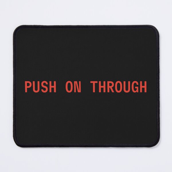 Item preview, Push On Through designed and sold by FynnFDesign.