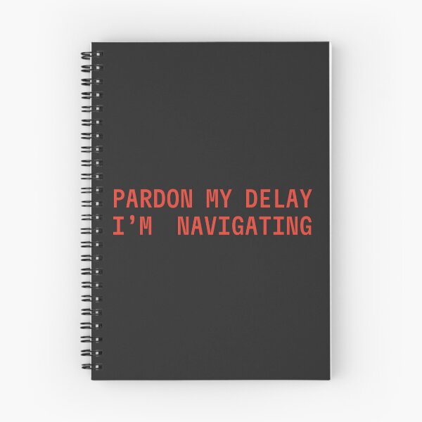Item preview, Pardon My Delay I'm Navigating designed and sold by FynnFDesign.