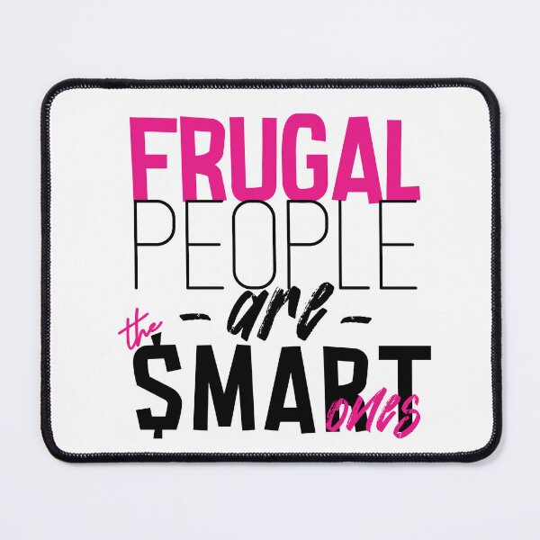 Item preview, Frugal Peole Are The Smart Ones designed and sold by jeje2112.