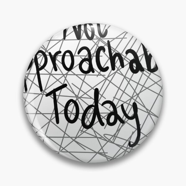 Item preview, Not Approachable Today  designed and sold by kwishamehta.