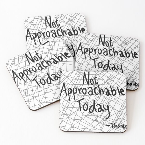 Item preview, Not Approachable Today  designed and sold by kwishamehta.