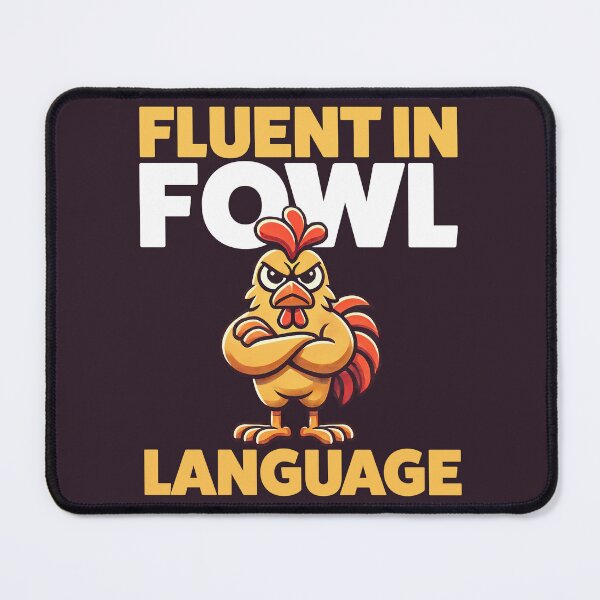 Item preview, Fluent in Fowl Language | Funny Chicken Attitude designed and sold by Victor Shadehorn.