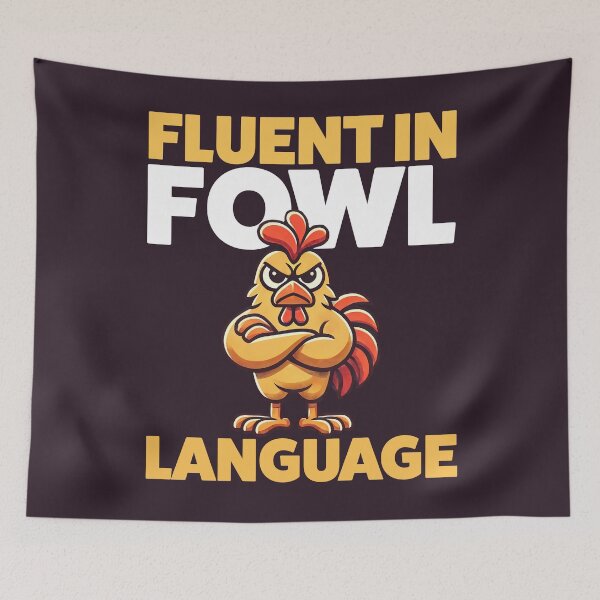 Item preview, Fluent in Fowl Language | Funny Chicken Attitude  designed and sold by Victor Shadehorn.