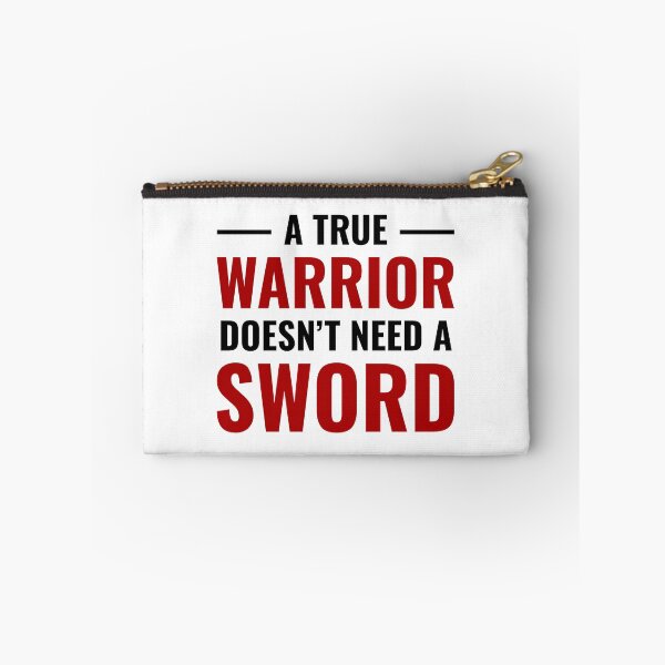 Item preview, A True Warrior Doesn't Need a Sword designed and sold by FilipeFerreira.