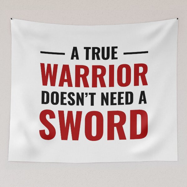 Item preview, A True Warrior Doesn't Need a Sword designed and sold by FilipeFerreira.