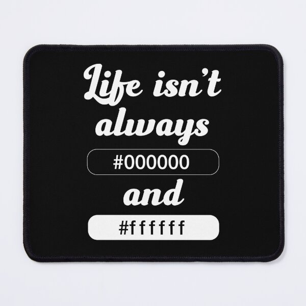 Item preview, Life Isn’t Always #000000 and #FFFFFF | Funny Designer Quote designed and sold by Victor Shadehorn.