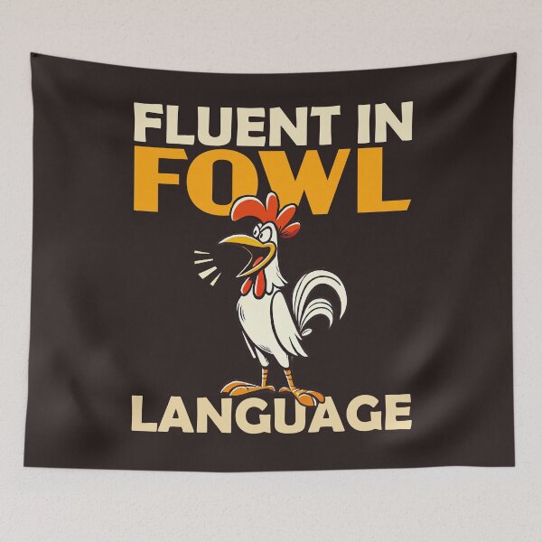 Item preview, Fluent in Fowl Language | Funny Chicken Rooster Humor designed and sold by Victor Shadehorn.