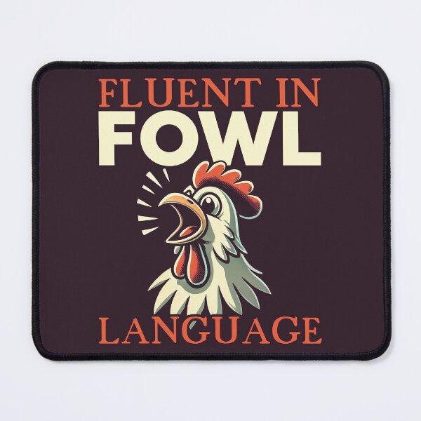 Item preview, Fluent in Fowl Language | Funny Chicken Humor designed and sold by Victor Shadehorn.