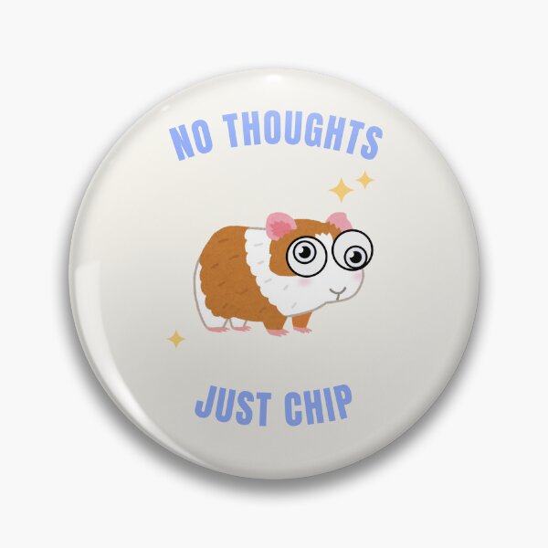 Item preview, No thoughts, just chip - Derpy Hamster Design designed and sold by WeirdCreatureCo.