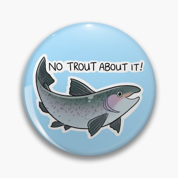 Item preview, No Trout About It! designed and sold by DinoDoggie.