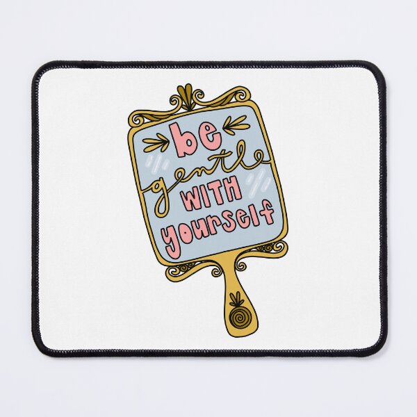 Item preview, Be Gentle With Yourself Hand Mirror designed and sold by GraceMakes03.