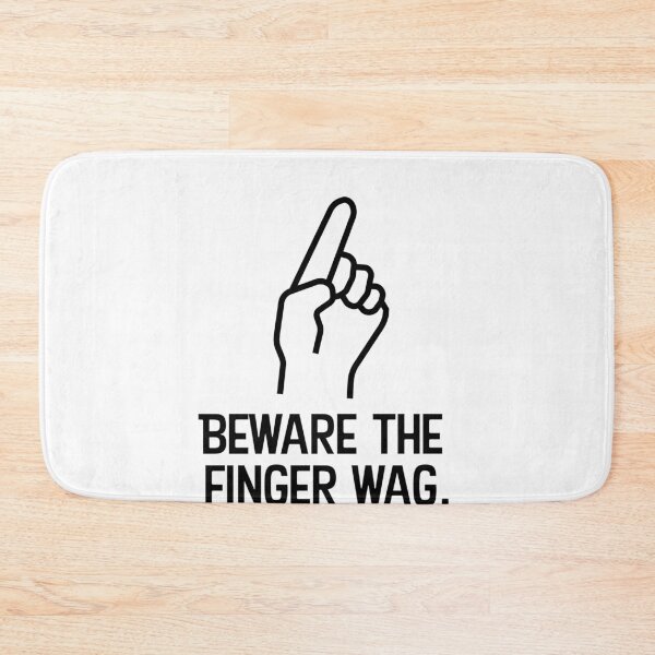 Item preview, Beware the finger wag designed and sold by WhackoDesigns.