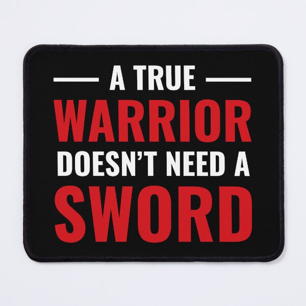 Item preview, A True Warrior Doesn't Need a Sword (Black BG) designed and sold by FilipeFerreira.