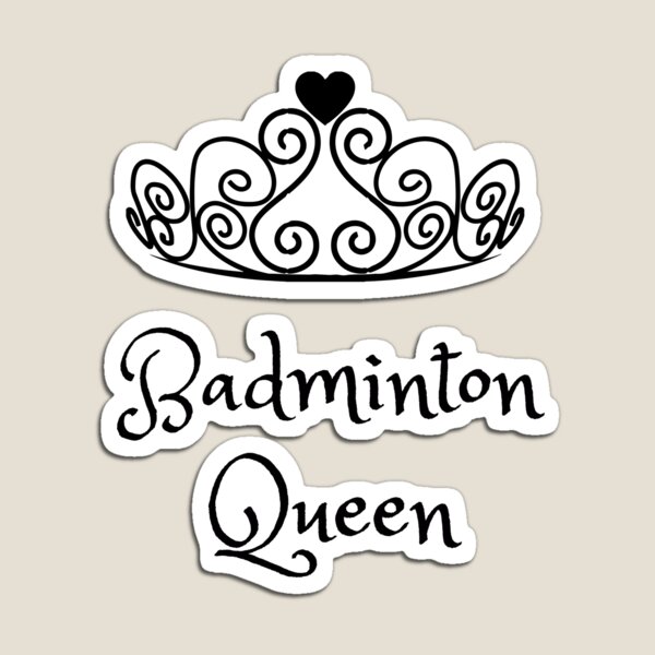 Badminton Queen Magnet