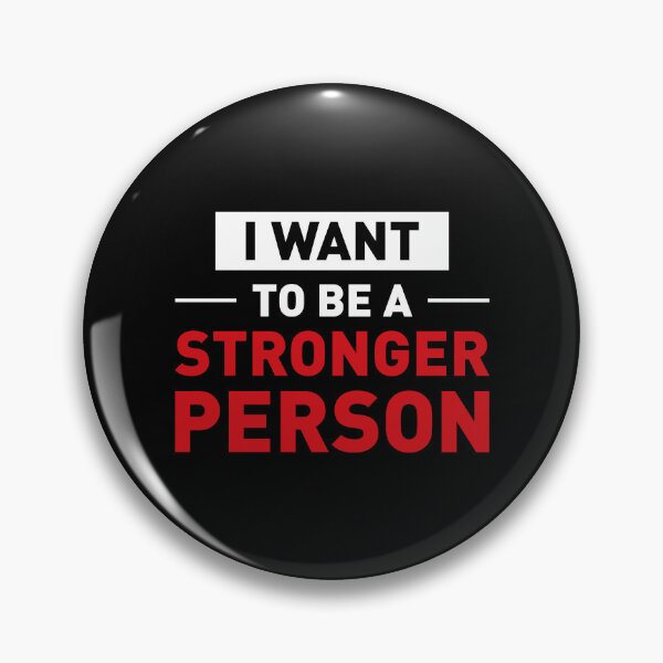 Item preview, I Want To Be a Stronger Person! (Black BG) designed and sold by FilipeFerreira.