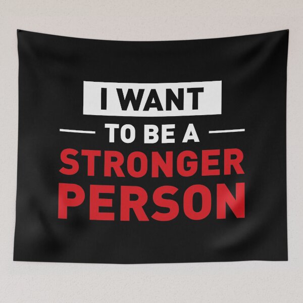 Item preview, I Want To Be a Stronger Person! (Black BG) designed and sold by FilipeFerreira.