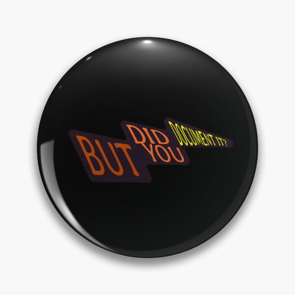 Item preview, But Did You Document It? designed and sold by dudelinart.