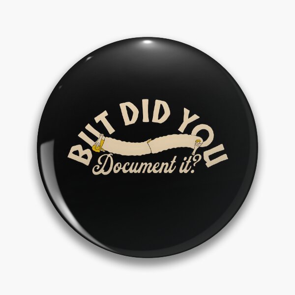 Item preview, But Did You Document It? designed and sold by dudelinart.