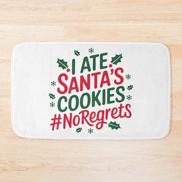 Item preview, I Ate Santa's Cookies, No Regrets designed and sold by PlanetMarker.