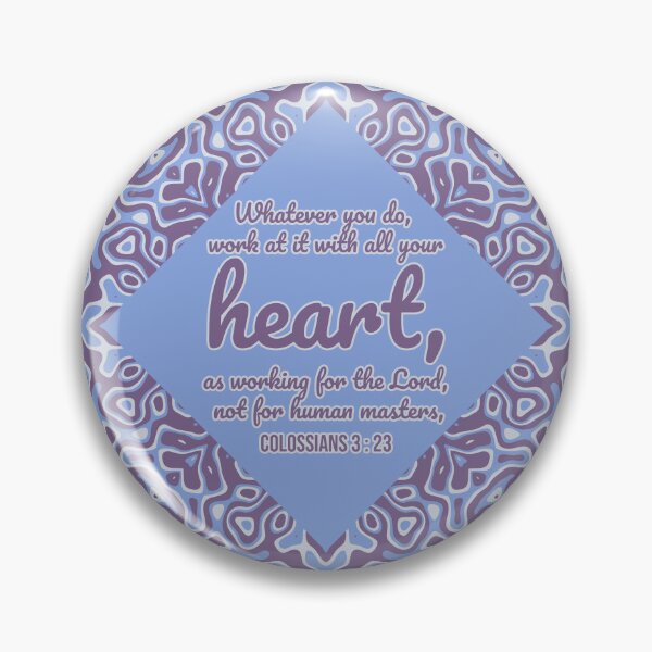 Item preview, Colossians 3 : 23 - Work with all your heart - Bible passage designed and sold by JF Designs.