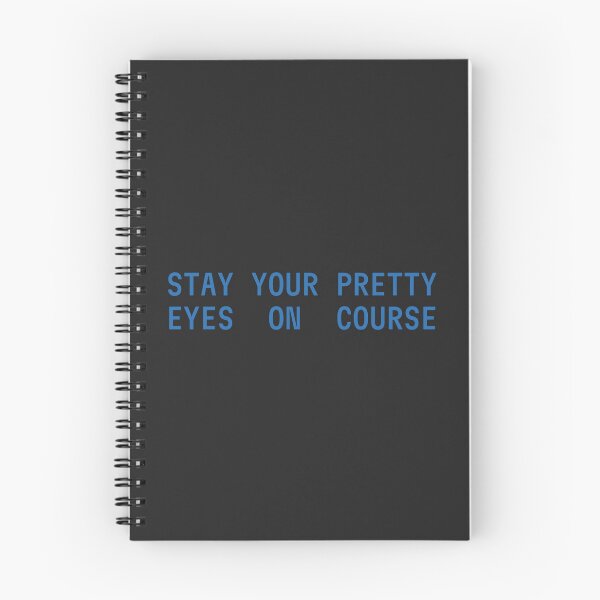 Item preview, Stay Your Pretty Eyes On Course designed and sold by FynnFDesign.