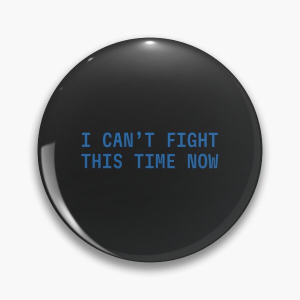 Item preview, I Can't Fight This Time Now designed and sold by FynnFDesign.