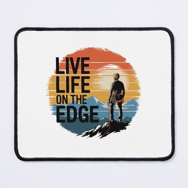 Item preview, Live Life On The Edge designed and sold by Peter Stawicki.