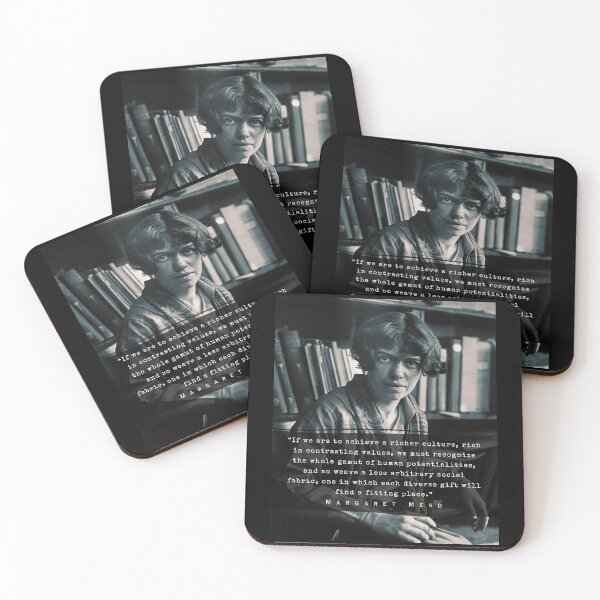 Item preview, Margaret Mead quote: If we are to achieve a richer culture, rich in contrasting values, we must recognize the whole gamut of human potentialities,  designed and sold by artbleed.