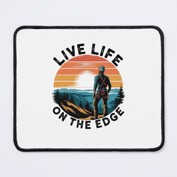 Item preview, Live Life On The Edge - Hiking Design designed and sold by Peter Stawicki.