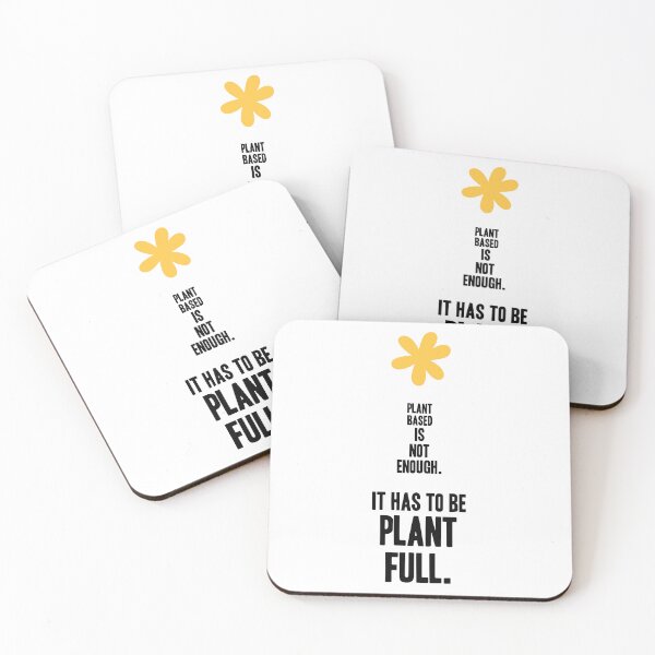 Item preview, Plant Based Is Not Enough. It Has to Be Plant Full, Unique designed and sold by villacreativa.