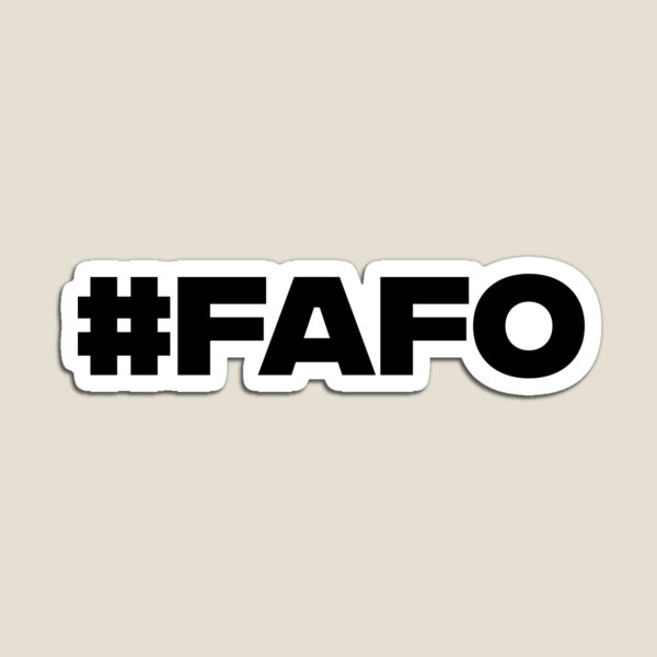 Artikel-Vorschau von FAFO (Fuck Around Find Out – Finde es heraus), designt und verkauft von AMangoTees.
