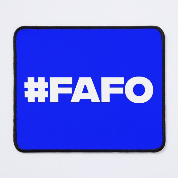 Item preview, FAFO (Fuck Around Find Out) designed and sold by AMangoTees.