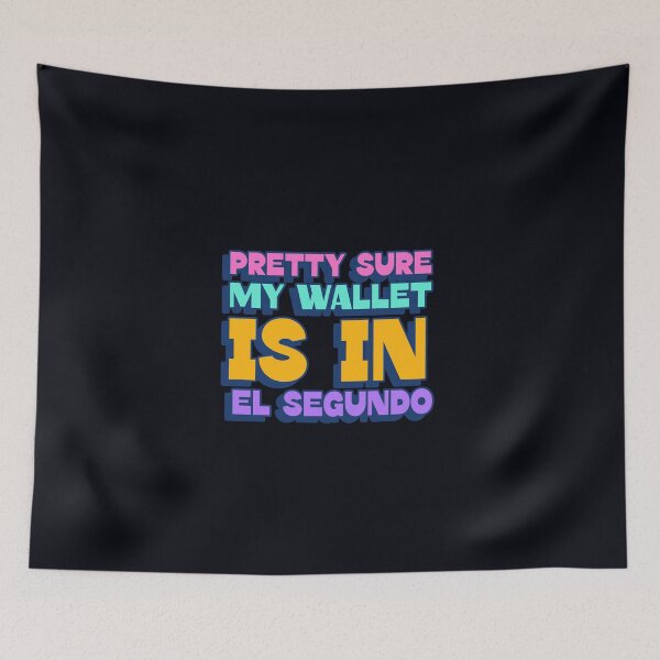 Item preview, Estoy bastante seguro de que mi billetera está en El Segundo letras de hip hop designed and sold by stuffaf.