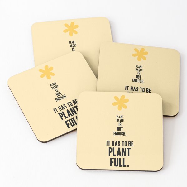 Item preview, Plant Based Is Not Enough. It Has to Be Plant Full, Unique designed and sold by villacreativa.