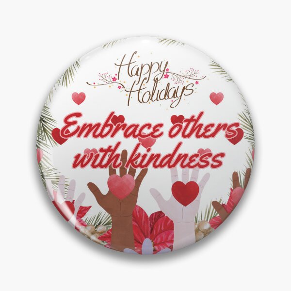 Item preview, Embrace Others With Kindness Happy Holidays XM8 designed and sold by HappyHavenStu.