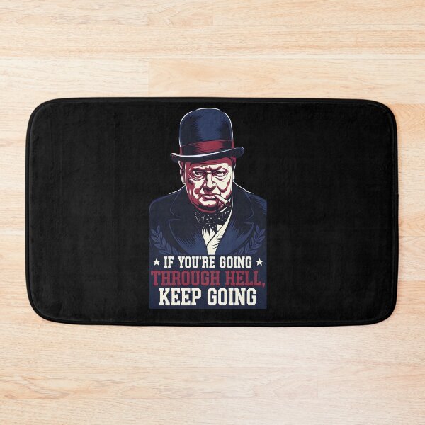 Item preview, Winston Churchill If youre Going Through Hell Keep Going designed and sold by Dilwish5.