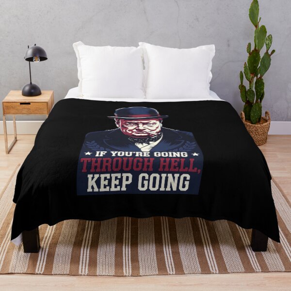 Item preview, Winston Churchill If youre Going Through Hell Keep Going designed and sold by Dilwish5.
