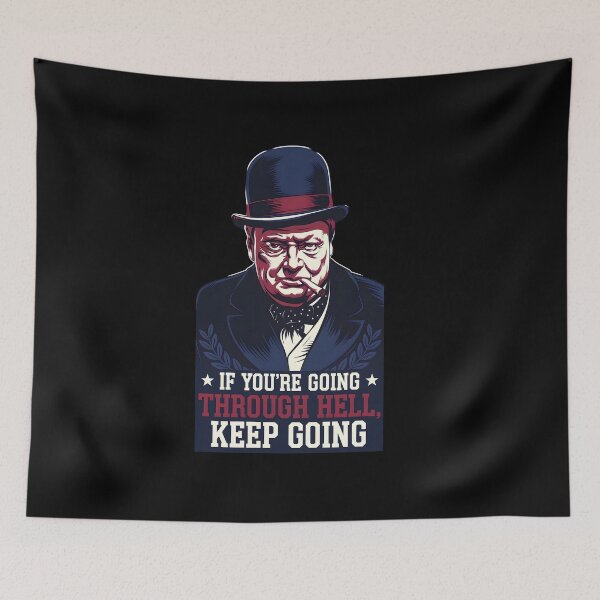 Item preview, Winston Churchill If youre Going Through Hell Keep Going designed and sold by Dilwish5.