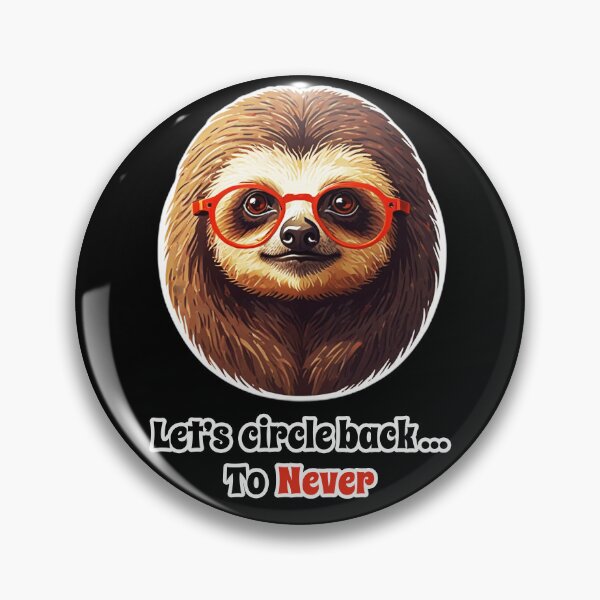 Item preview, Sloth Working in IT, Funny Corporate Design - Let's Circle Back to Never designed and sold by Ridiculam Toga.