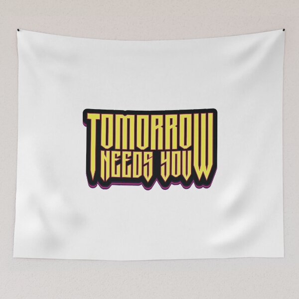 Item preview, Tomorrow Needs You - Quote  designed and sold by Whimsical  Thinker.