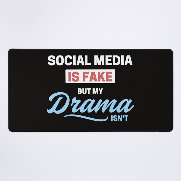 Item preview, Social Media Is Fake, But My Drama Isn’t – A Bold Statement for the Real You designed and sold by DesignDazzles.