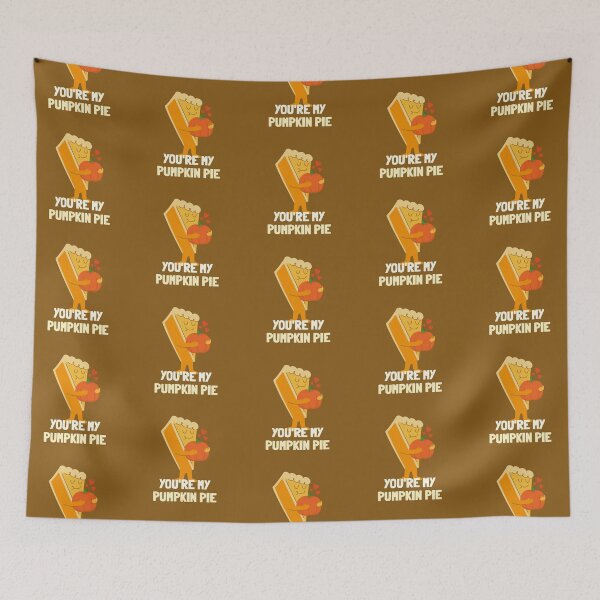 Item preview, You're My Pumpkin Pie designed and sold by Fanverse Merchandise.