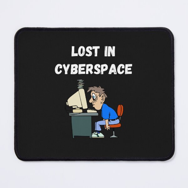 Item preview, Lost in Cyberspace designed and sold by Slogans4u.