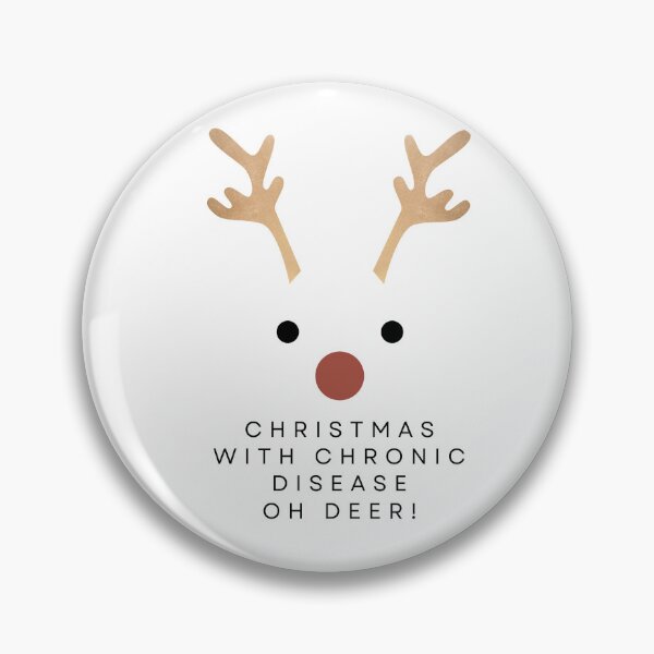 Item preview, Oh Deer! Chrismas with chronic disease. designed and sold by PurrfectionMeow.