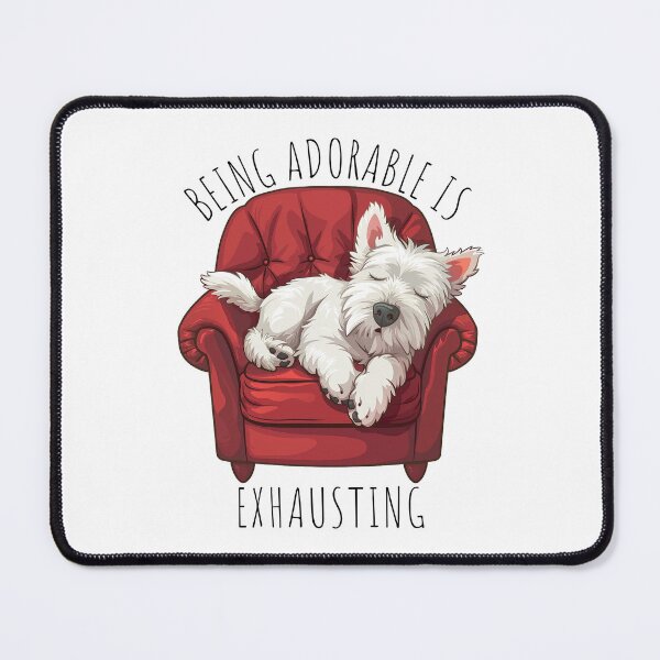 Item preview, Adorable Westie: Exhausting but Worth It designed and sold by StoReprint1.